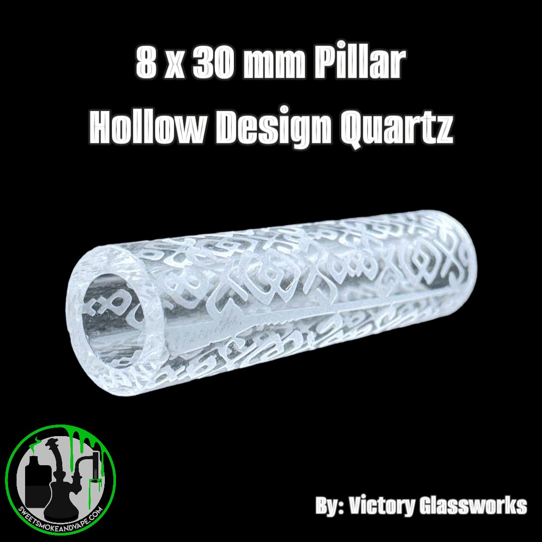 Victory Glassworks - Pillar - 8x30mm Hollow Design Quartz